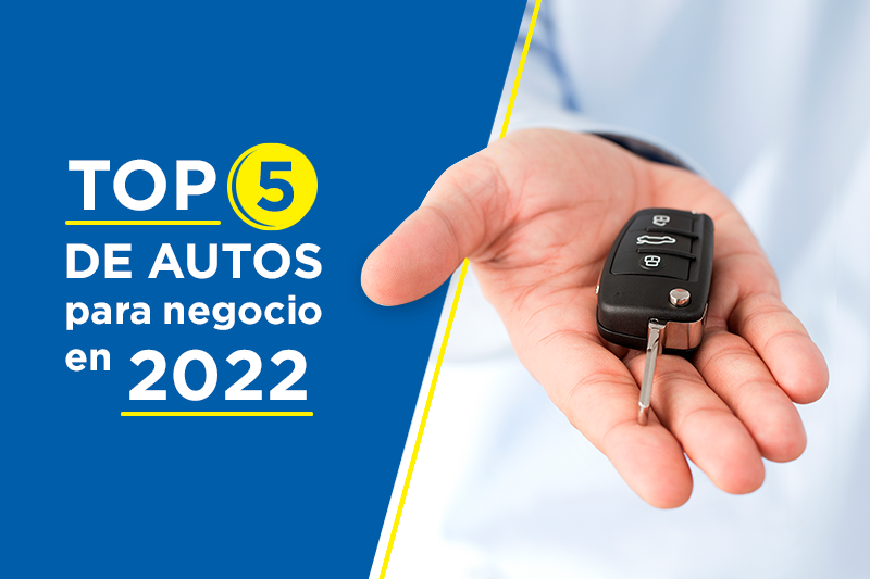 Top 5 de autos para negocio en 2022