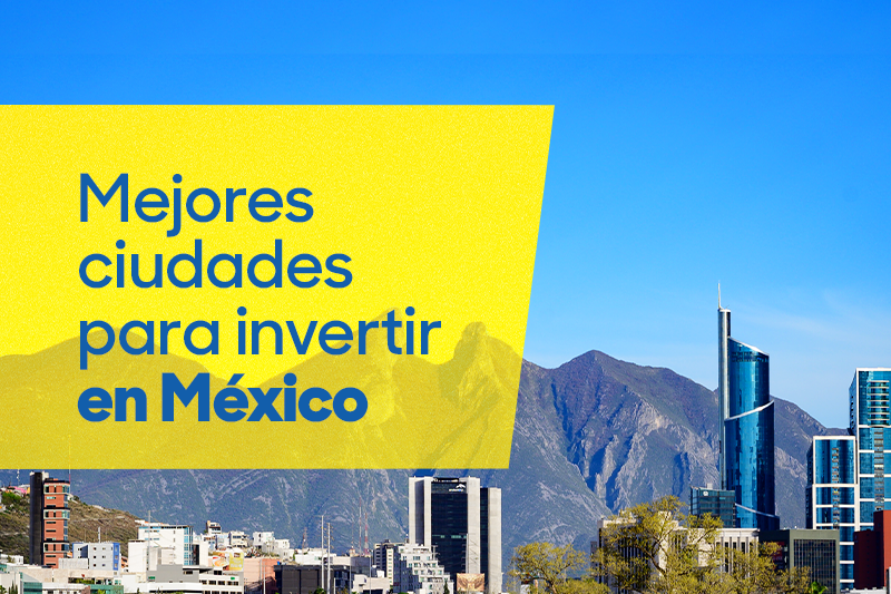 Ciudades para invertir en México